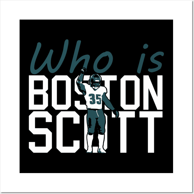 Who is Boston Scott Wall Art by Pattison52
